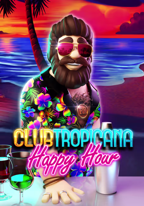 Club Tropicana – Happy Hour